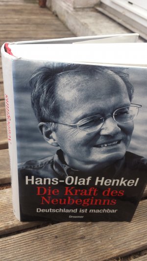 gebrauchtes Buch – Henkel, Hans Olaf – Die Kraft des Neubeginns - Deutschland ist machbar