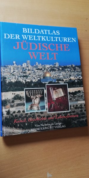 Jüdische Welt - Bildatlas der Weltkulturen Kunst, Geschichte und LEbensformen - WIE NEU