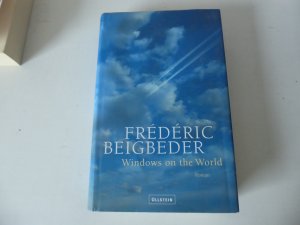 gebrauchtes Buch – Frédréric Beigbeder – Windows on the World. Roman. Hardcover mit Schutzumschlag