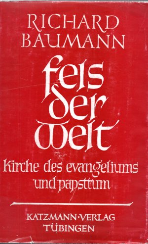 Fels der Welt - Kirche des Evangeliums und Papsttum