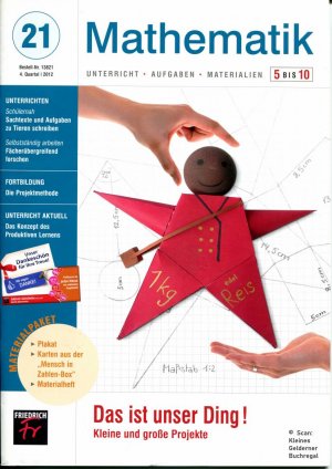 Mathematik 5 bis 10 (5-10) - Ausgabe 21/2012: DAS IST UNSER DING! - KLEINE UND GROSSE PROJEKTE / mit Materialpaket (vollständig)