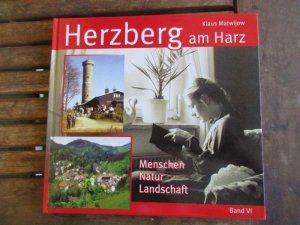 gebrauchtes Buch – Klaus Matwijow – Herzberg am Harz - Menschen Natur Landschaft Band VI