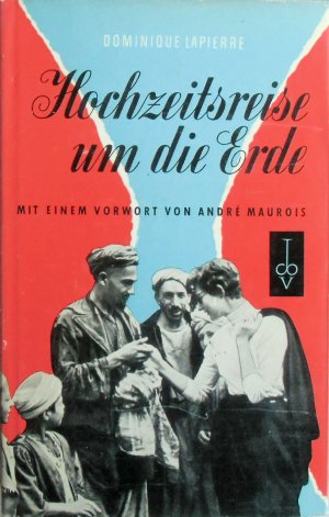 antiquarisches Buch – Dominique Lapierre, Andre Maurois – Hochzeitsreise um die Erde