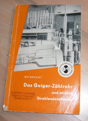 Das Geiger-Zählrohr und andere Strahlendetektoren