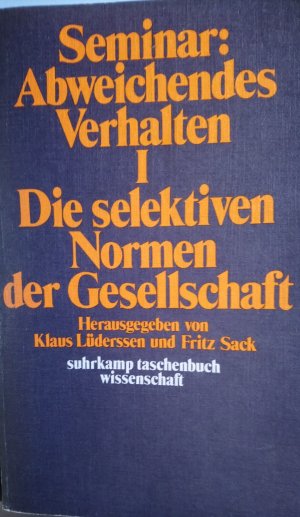 gebrauchtes Buch – Klaus Lüderssen und Fritz Sack – Seminar: Abweichendes Verhalten I - Die selektiven Normen der Gesellschaft