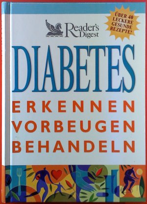 gebrauchtes Buch – Redaktion: Dr. Alex Klubertanz, Dr. Ulrike Kretschmer – DIABETES erkennen - vorbeugen - behandeln. Über 40 leckere gesunde Rezepte.