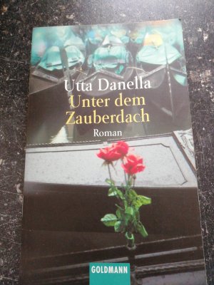 gebrauchtes Buch – Utta Danella – Unter dem Zauberdach