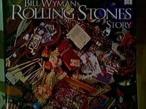 Bill Wymans Rolling-Stones-Story. Bill Wyman. Mit Richard Havers. [Übers. Markus Diedrich ... Red. Petra Kirchmann ; Janette Schroeder] (ISBN 9783492253772)