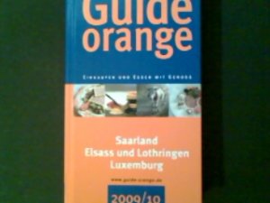 gebrauchtes Buch – Holger Gettmann – Guide orange 2009/10 Saarland Elsass und Lothringen Luxemburg Einkaufen und Essen mit Genuss