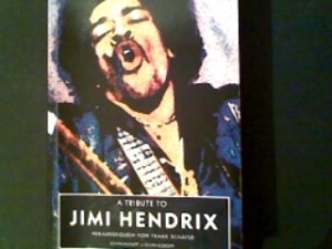 A tribute to Jimi Hendrix. hrsg. von Frank Schäfer. Mit Beitr. von: Ulrich Blumenbach ...