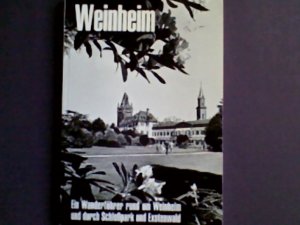 antiquarisches Buch – Manfred Richter – Weinheimer Wanderbüchlein Ein Wanderführer rund um Weinheim und durch Schloßpark und Exotenwald