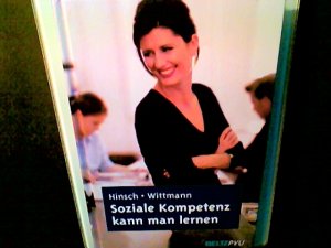 gebrauchtes Buch – Sozialkompetenz ; Selbstsicherheitstraining, Psychologie - Hinsch, Rüdiger und Simone Wittmann – Soziale Kompetenz kann man lernen. ; Simone Wittmann