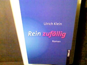 Rein zufällig : Roman.