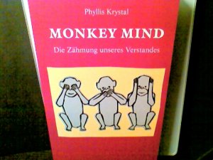 gebrauchtes Buch – Phyllis Krystal – Monkey mind : die Zähmung unseres Verstandes. [Ins Dt. übertr. von Gert Meißner]