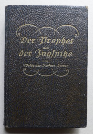 antiquarisches Buch – Waldemar Haefner-Hainen – Der Prophet von der Zugspitze