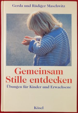 gebrauchtes Buch – Maschwitz, Gerda; Maschwitz – Gemeinsam Stille entdecken