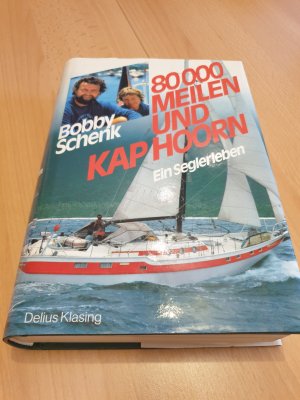 gebrauchtes Buch – Bobby Schenk – 80000 Meilen und Kap Hoorn