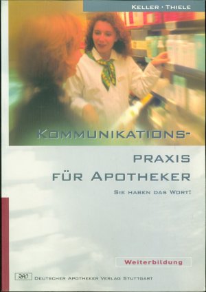 Kommunikationspraxis für Apotheker: Sie haben das Wort!