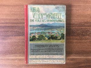 Kurbad Velden am Wörthersee - eine Perle des Kaerntnerlandes. "Ehrenbuch Veldens". Herausgegeben vom Verschönerungsverein Velden am Wörthersee. Geleitet […]