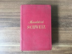 Die Schweiz nebst den angrenzenden Theilen von Oberitalien, Savoyen und Tirol. Handbuch für Reisende. Mit 21 Karten, 7 Stadtplänen und 7 Panoramen.