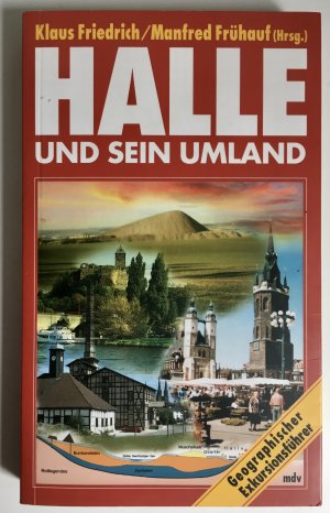 Halle und sein Umland : geographischer Exkursionsführer