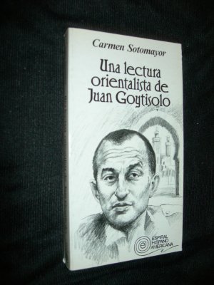 Una lectura orientalista de Juan Goytisolo.