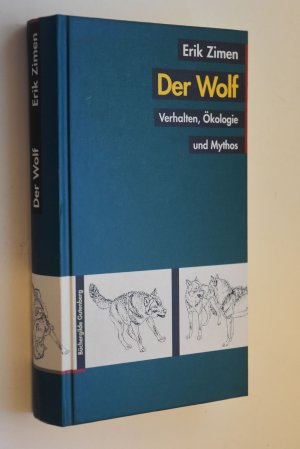 Der Wolf: Verhalten, Ökologie und Mythos.