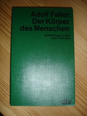 Der Körper des Menschen. Einführung in Bau und Funktion.