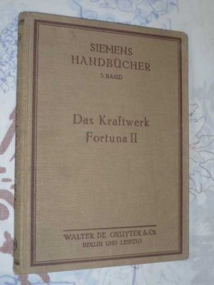 antiquarisches Buch – Albert Schreiber – Das Kraftwerk Fortuna II - Monographie eines Dampfkraftwerkes in systematischer Darstellung