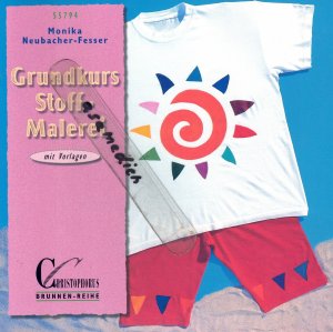 gebrauchtes Buch – Monika Neubacher-Fesser – Grundkurs Stoffmalerei -- mit Vorlagen