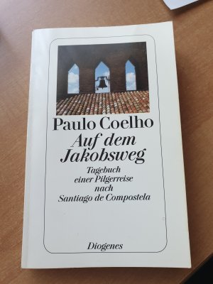 gebrauchtes Buch – Paulo Coelho – Auf dem Jakobsweg - Tagebuch einer Pilgerreise nach Santiago de Compostela