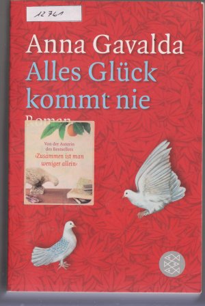 gebrauchtes Buch – Anna Gavalda – Alles Glück kommt nie