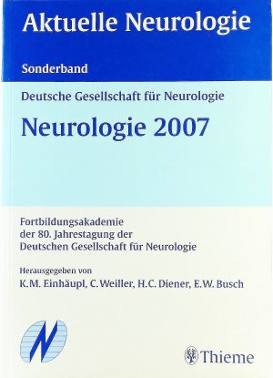 Neurologie 2007. Fortbildungsakademie der 80. Jahrestagung der Deutschen Gesellschaft für Neurologie, Berlin, 11.-16. September 2007. [Aktuelle Neurologie […]