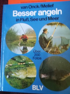 Besser angeln in Fluß, See und Meer.