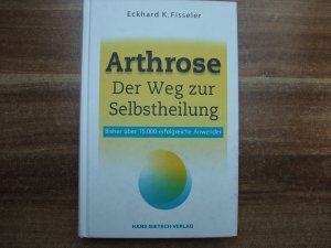 gebrauchtes Buch – Fisseler, Eckhard K – Arthrose - Der Weg zur Selbstheilung