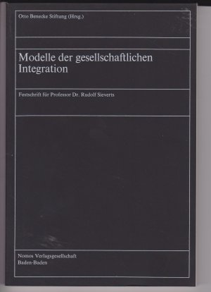 Modelle der gesellschaftlichen Integration. Festschrift für Prof. Dr. Rudolf Sievers