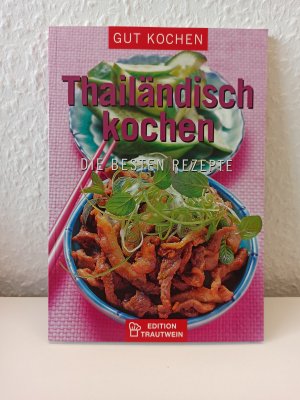 gebrauchtes Buch – Gut kochen - Thailändisch kochen