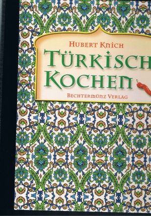 gebrauchtes Buch – Hubert Knich – Türkisch kochen