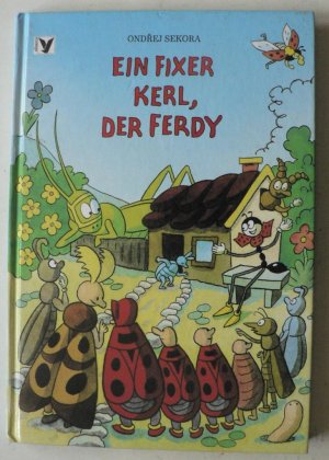 Ein fixer Kerl, der Ferdy