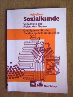 "Sozialkunde – Verfassung des Freistaates Bayern, Grundgesetz für die Bundes..."