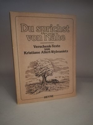 gebrauchtes Buch – Kristiane Allert-Wybranietz – Du sprichst von Nähe. Verschenktexte von Kristiane Allert-Wybranietz