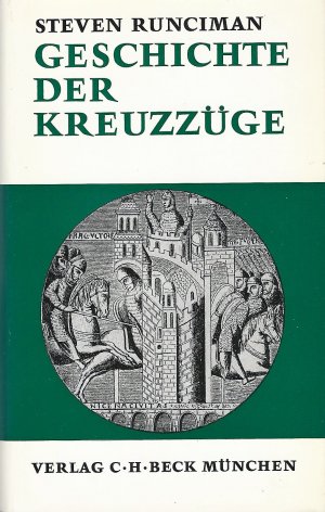 Geschichte der Kreuzzüge; (Sonderausgabe, komplett in einem Band)