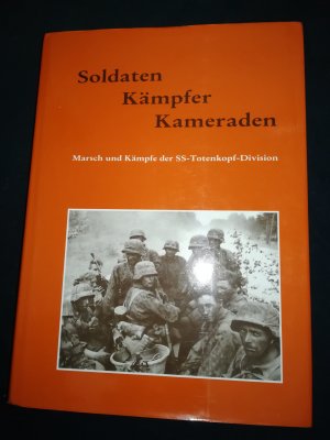 Soldaten Kämpfer Kameraden Band 3 - (3a+3b) Marsch und Kämpfe der SS-Totenkopf-Division