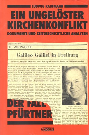 Ein ungelöster Kirchenkonflikt. Der Fall Stephan Pfürtner - Dokumente und zeitgeschichtliche Analysen (Im Vorsatz signiert vom Verfasser und vom Protagonisten […]