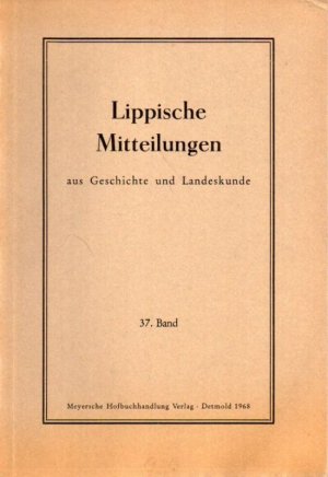 gebrauchtes Buch – Historischer Verein für das Land Lippe – Lippische Mitteilungen aus Geschichte und Landeskunde 37.Band 1968