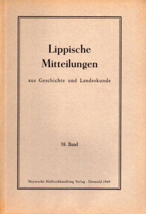 gebrauchtes Buch – Historischer Verein für das Land Lippe – Lippische Mitteilungen aus Geschichte und Landeskunde 38.Band 1969