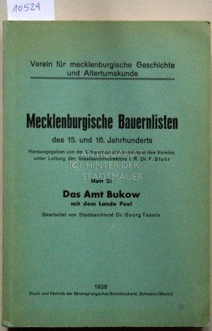 Mecklenburgische Bauernlisten des 15. und 16. Jahrhunderts. Heft 2: Das Amt Bukow mit dem Lande Poel.