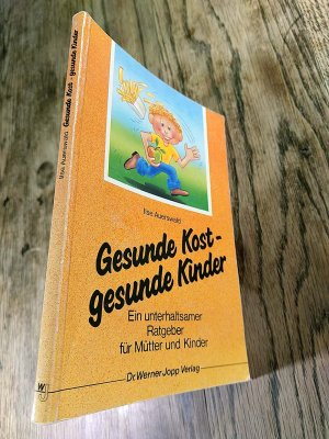 gebrauchtes Buch – Ilse Auerswald – Gesunde Kost - gesunde Kinder