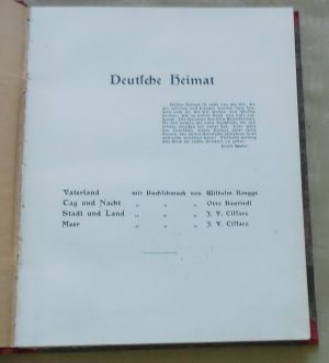 Deutsche Heimat: Vaterland mit Buchschmuck von Wilhelm Roegge. Tag und Nacht mit Buchschmuck von Otto Bauriedl. Stadt und Land mit Buchschmuck von J. v. Ciffarz. Meer mit Buchschmuck von J.v. Ciffarz.