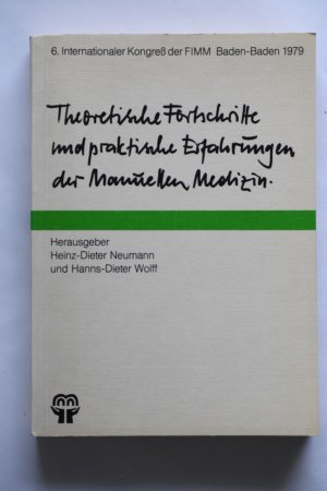 Theoretische Fortschritte und praktische Erfahrungen der Manuellen Medizin - Vorträge vom VI. Internationalen Kongreß der Internationalen Gesellschaft […]